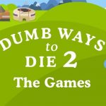 Dumb Ways to Die 2